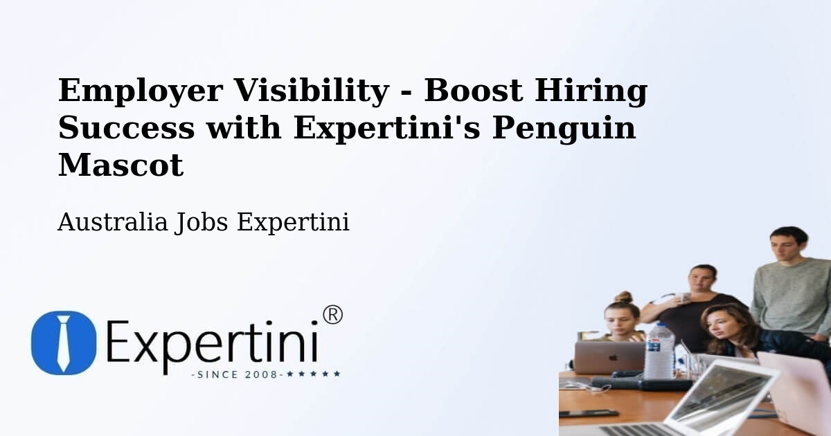 Employer Visibility - Boost Hiring Success with Expertini's Penguin Mascot - Australia Jobs Expertini